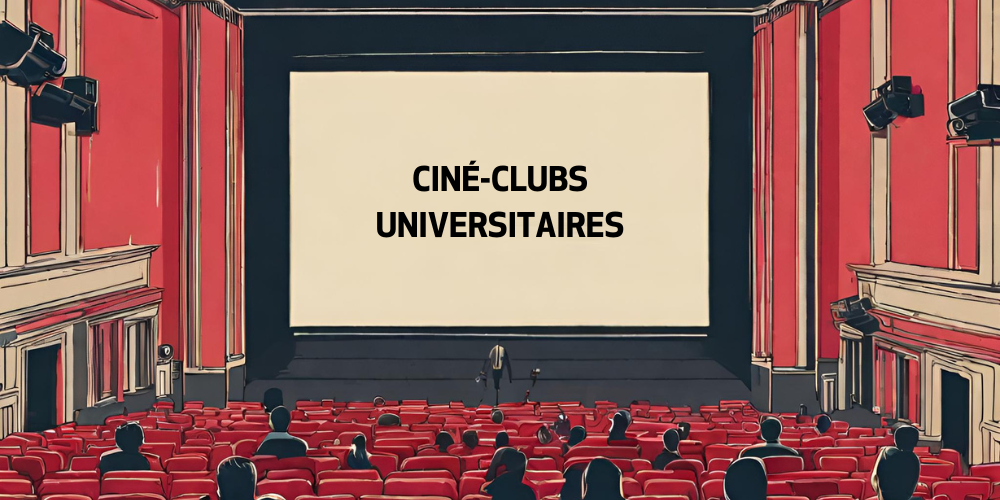 Cinéma pour les cinés clubs universitaires