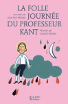 La folle journée du professeur Kant